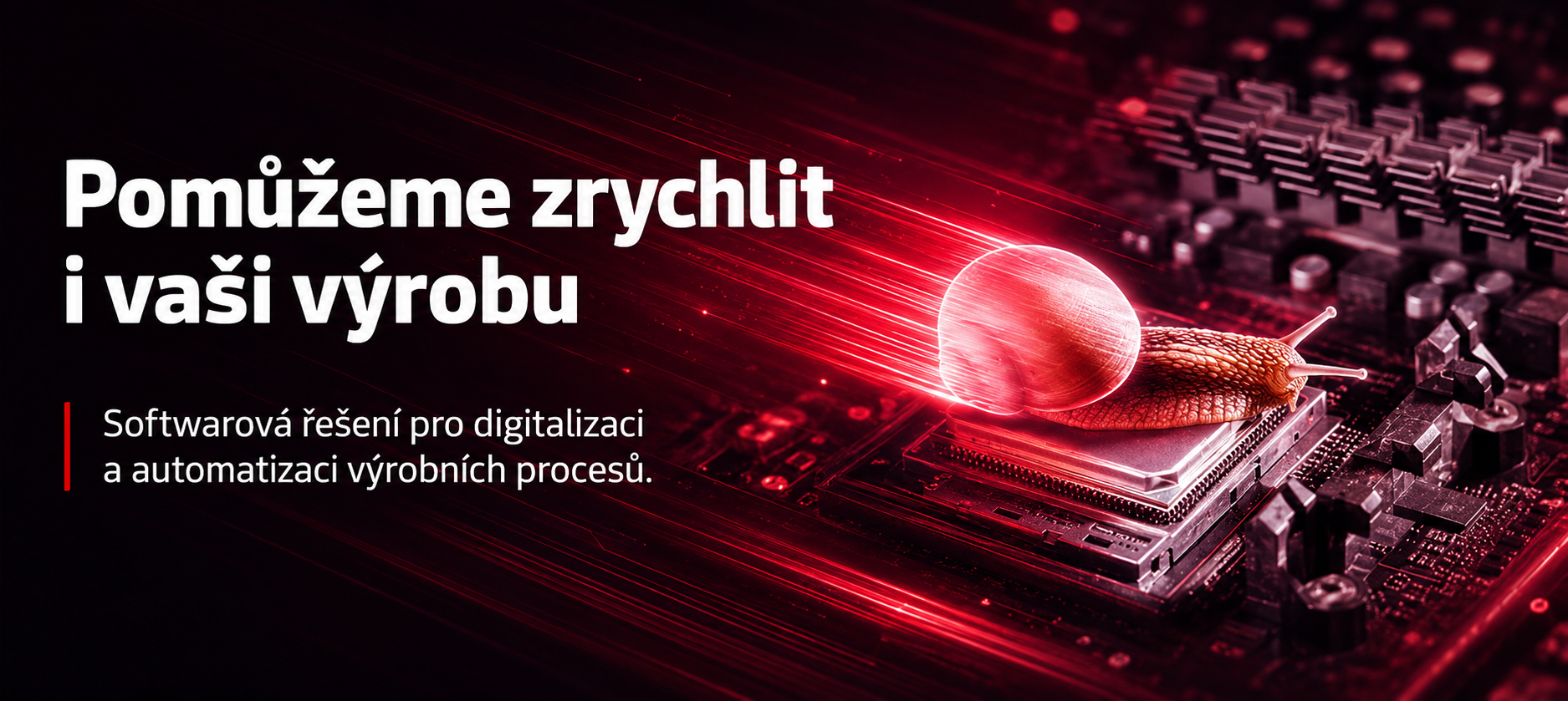 Pomůžeme zrychlit výrobu